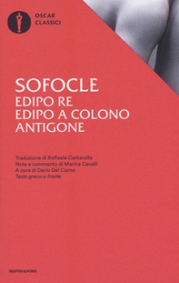 Edipo re-Edipo a Colono-Antigone. Testo greco a fronte - Librerie.coop