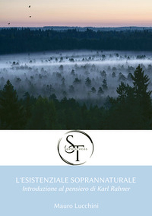 L'esistenziale soprannaturale. Introduzione al pensiero di Karl Rahner - Librerie.coop