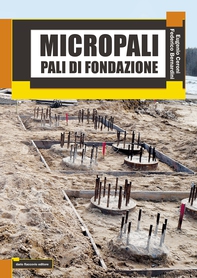 Micropali - Pali di fondazione - Librerie.coop Micropali - Pali di fondazione - Librerie.coop