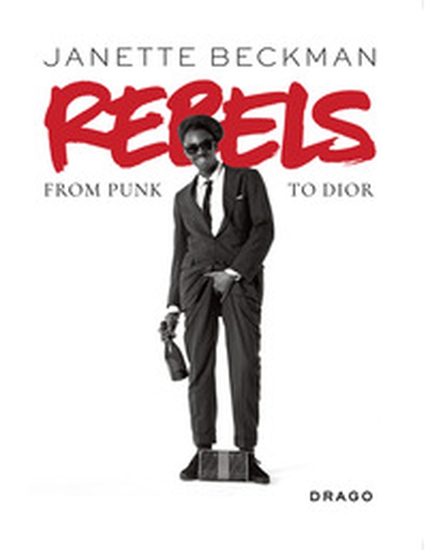 Rebels. From punk to Dior - Librerie.coop Rebels. From punk to Dior - Librerie.coop