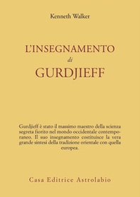 L'insegnamento di Gurdjieff - Librerie.coop L'insegnamento di Gurdjieff - Librerie.coop