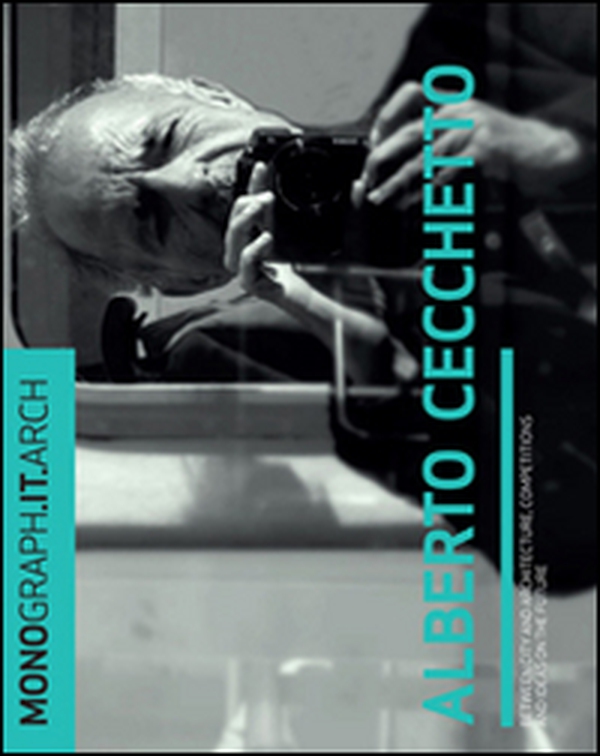 Monograph.it. Alberto Cecchetto. Ediz. italiana e inglese - Librerie.coop Monograph.it. Alberto Cecchetto. Ediz. italiana e inglese - Librerie.coop