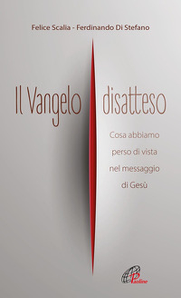 Il Vangelo disatteso. Cosa abbiamo perso di vista nel messaggio di Gesù - Librerie.coop Il Vangelo disatteso. Cosa abbiamo perso di vista nel messaggio di Gesù - Librerie.coop