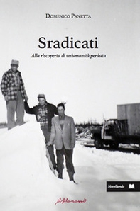 Sradicati. Alla scoperta di un'umanità perduta - Librerie.coop