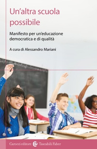 Un'altra scuola possibile. Manifesto per un'educazione democratica e di qualità - Librerie.coop