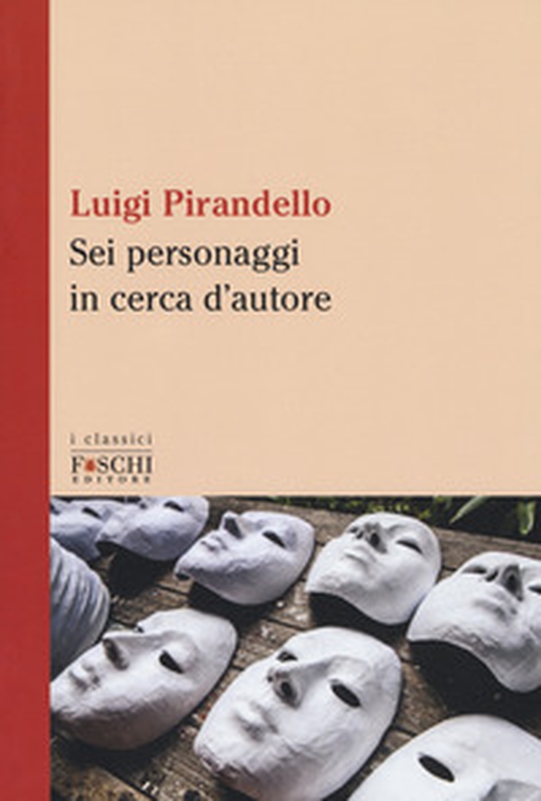 Sei personaggi in cerca d'autore - Librerie.coop Sei personaggi in cerca d'autore - Librerie.coop