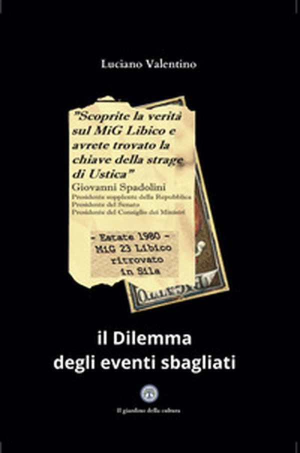 Il dilemma degli eventi sbagliati - Librerie.coop Il dilemma degli eventi sbagliati - Librerie.coop