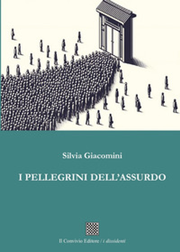 I pellegrini dell'assurdo - Librerie.coop I pellegrini dell'assurdo - Librerie.coop