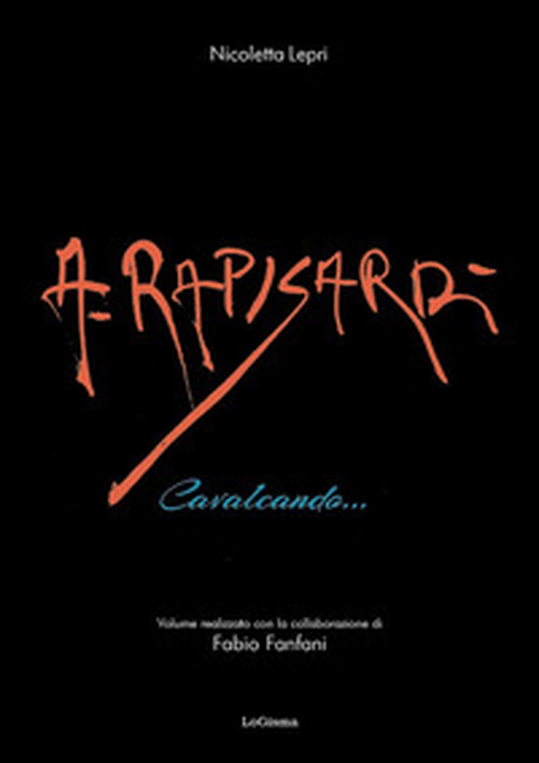 Alfio Rapisardi. Cavalcando... - Librerie.coop
