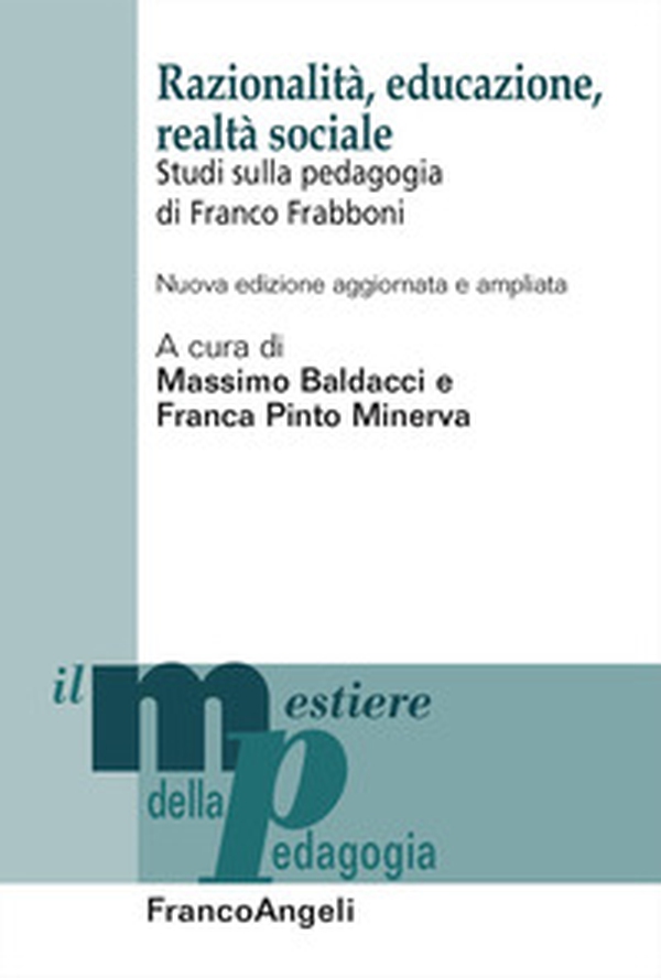 Razionalità, educazione, realtà sociale. Studi sulla pedagogia di Franco Frabboni - Librerie.coop