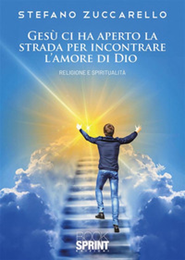 Gesù ci ha aperto la strada per incontrare l'amore di Dio - Librerie.coop Gesù ci ha aperto la strada per incontrare l'amore di Dio - Librerie.coop