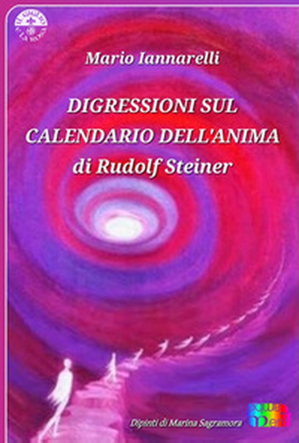 Digressioni sul Calendario dell'Anima di Rudolf Steiner - Librerie.coop Digressioni sul Calendario dell'Anima di Rudolf Steiner - Librerie.coop