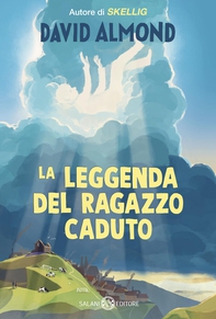 La leggenda del Ragazzo Caduto - Librerie.coop