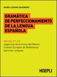 Gramatica de perfeccionamento de la lengua espanola - Librerie.coop