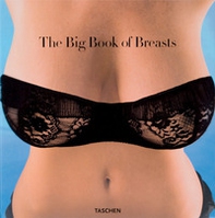 The big book of breasts. Ediz. inglese, francese e tedesca - Librerie.coop