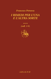 I rimedi per l'una e l'altra sorte (voll. 1-4) - Librerie.coop