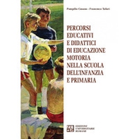 Percorsi educativi e didattici di educazione motoria nella scuola dell'infanzia - Librerie.coop