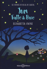 Jum fatto di buio. Le storie di Olga di carta - Librerie.coop