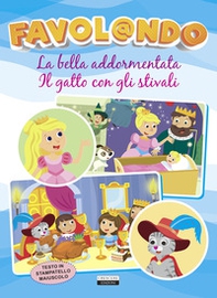 Favol@ndo. La bella addormentata-Il gatto con gli stivali. Ediz. in stampatello maiuscolo - Librerie.coop