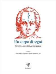 Un corpo di segni. Simboli, sacralità, conoscenza - Librerie.coop