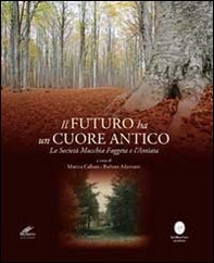 Il futuro ha un cuore antico. La società Maggia Faggeta e l'Amiata - Librerie.coop