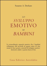 Lo sviluppo emotivo nei bambini - Librerie.coop Lo sviluppo emotivo nei bambini - Librerie.coop
