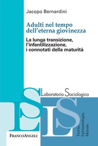 Adulti nel tempo dell'eterna giovinezza. La lunga transizione, l'infantilizzazione, i connotati della maturità - Librerie.coop Adulti nel tempo dell'eterna giovinezza. La lunga transizione, l'infantilizzazione, i connotati della maturità - Librerie.coop