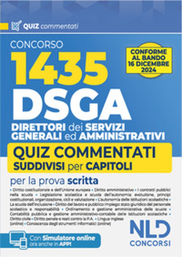 Concorso DSGA. 1435 direttori dei servizi generali ed amministrativi. Quiz commentati suddivisi per capitoli per la preparazione al concorso - Librerie.coop Concorso DSGA. 1435 direttori dei servizi generali ed amministrativi. Quiz commentati suddivisi per capitoli per la preparazione al concorso - Librerie.coop