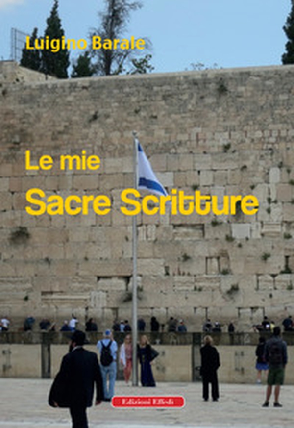 Le mie Sacre Scritture - Librerie.coop Le mie Sacre Scritture - Librerie.coop