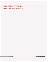 Nino Franchina. Disegni 1943-1945 - Librerie.coop