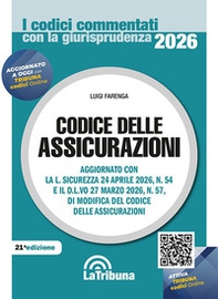 Codice delle assicurazioni. Aggiornato con tutte le ultime novità normative e giurisprudenziali - Librerie.coop