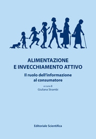 Alimentazione e invecchiamento attivo. Il ruolo dell'informazione al consumatore - Librerie.coop