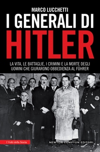 I generali di Hitler - Librerie.coop I generali di Hitler - Librerie.coop