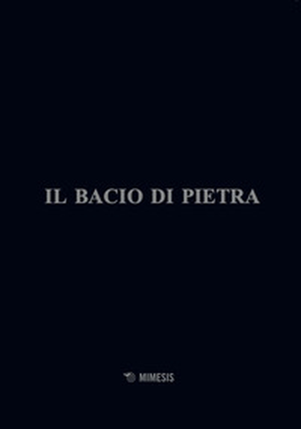 Il bacio di pietra - Librerie.coop