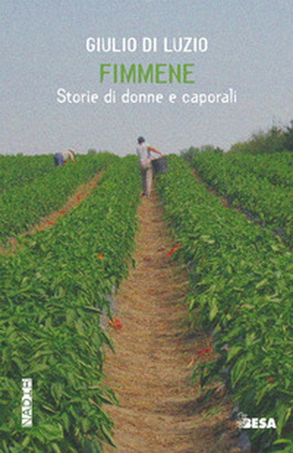 Fimmene. Storie di donne e caporali - Librerie.coop Fimmene. Storie di donne e caporali - Librerie.coop