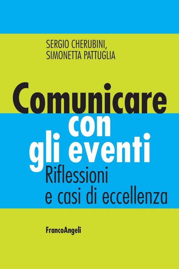 Comunicare con gli eventi. Riflessioni e casi di eccellenza - Librerie.coop Comunicare con gli eventi. Riflessioni e casi di eccellenza - Librerie.coop