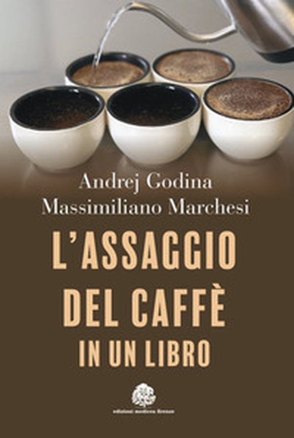L'assaggio del caffè in un libro - Librerie.coop L'assaggio del caffè in un libro - Librerie.coop