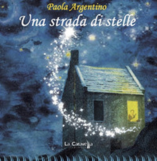Una strada di stelle - Librerie.coop Una strada di stelle - Librerie.coop