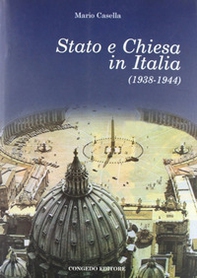 Stato e Chiesa in Italia (1938-1944) - Librerie.coop