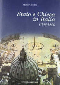 Stato e Chiesa in Italia (1938-1944) - Librerie.coop Stato e Chiesa in Italia (1938-1944) - Librerie.coop