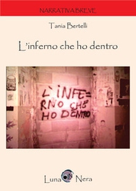 L'inferno che ho dentro - Librerie.coop L'inferno che ho dentro - Librerie.coop
