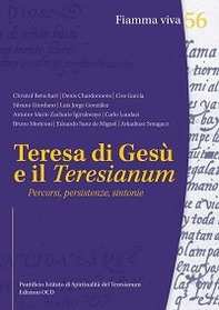 Teresa di Gesù e il Teresianum. Percorsi, persistenze, sintonie - Librerie.coop