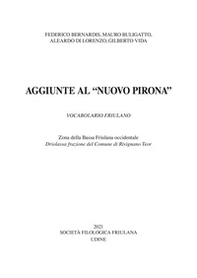 Aggiunte al «Nuovo Pirona» vocabolario friulano. Zona della Bassa Friulana. Driolassa frazione del Comune di Rivignano Teor - Librerie.coop