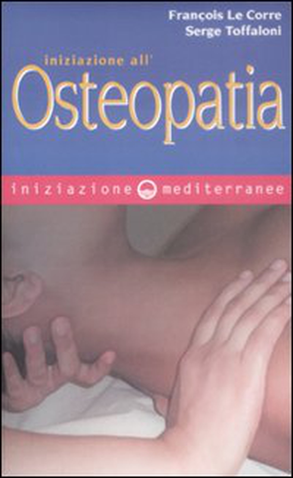 Iniziazione all'osteopatia - Librerie.coop Iniziazione all'osteopatia - Librerie.coop