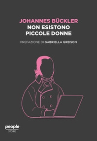 Non esistono piccole donne - Librerie.coop
