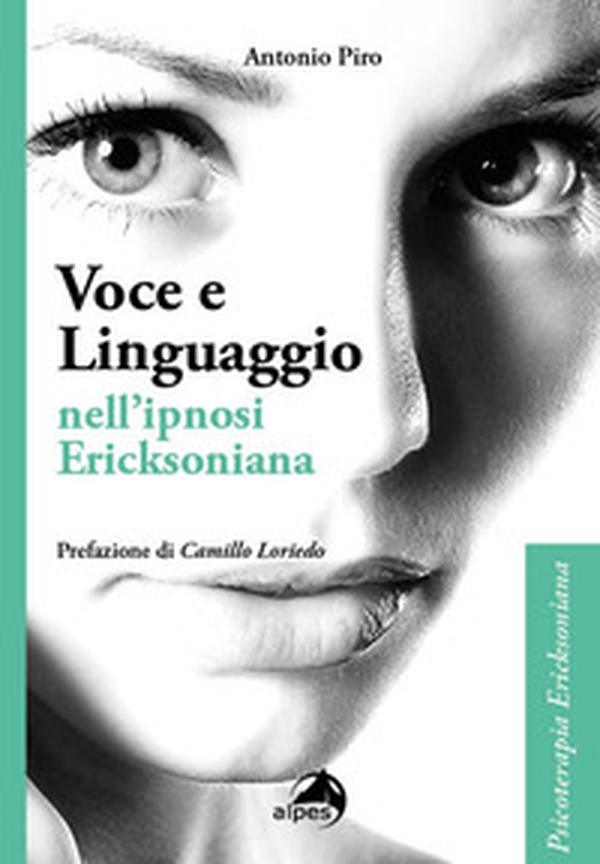 Voce e linguaggio nell'ipnosi ericksoniana - Librerie.coop Voce e linguaggio nell'ipnosi ericksoniana - Librerie.coop