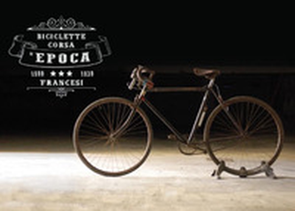 Biciclette corsa d'epoca francesi - Librerie.coop Biciclette corsa d'epoca francesi - Librerie.coop