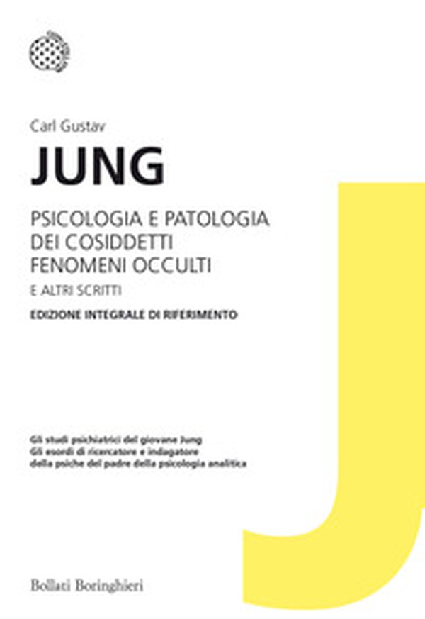 Psicologia e patologia dei cosiddetti fenomeni occulti e altri scritti - Librerie.coop Psicologia e patologia dei cosiddetti fenomeni occulti e altri scritti - Librerie.coop