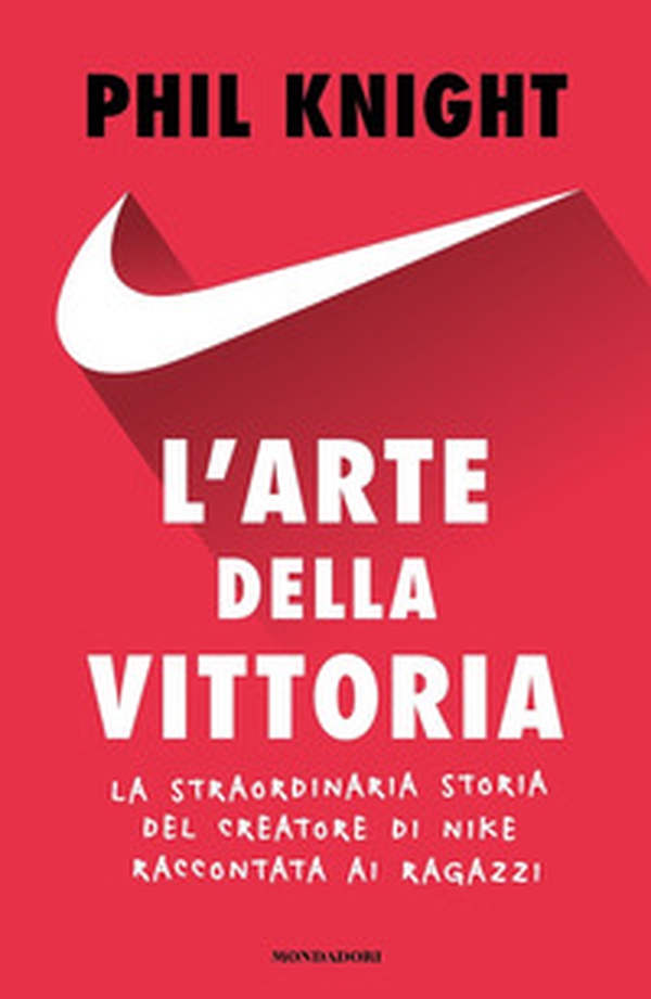 L'arte della vittoria. La straordinaria storia del creatore di Nike raccontata ai ragazzi - Librerie.coop L'arte della vittoria. La straordinaria storia del creatore di Nike raccontata ai ragazzi - Librerie.coop