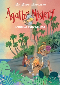 L'isola fantasma. Agatha Mistery - Librerie.coop